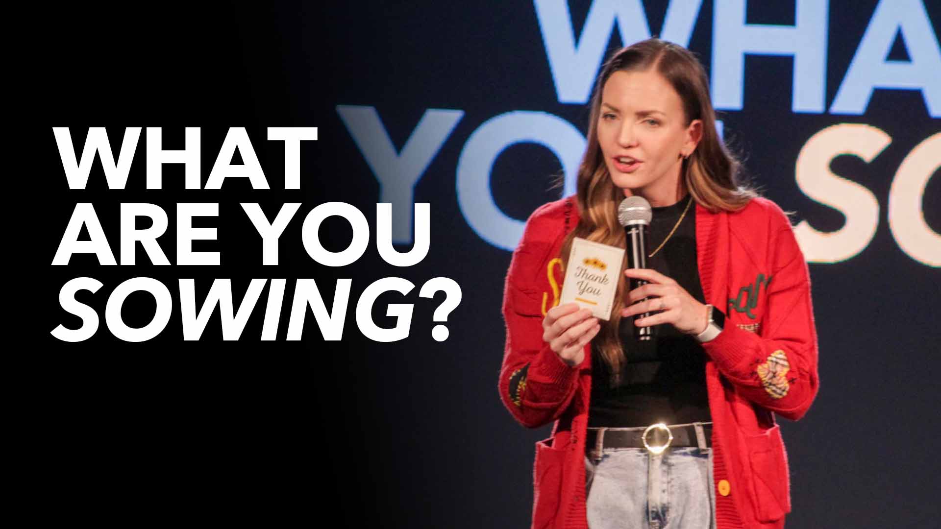 what are you sowing?